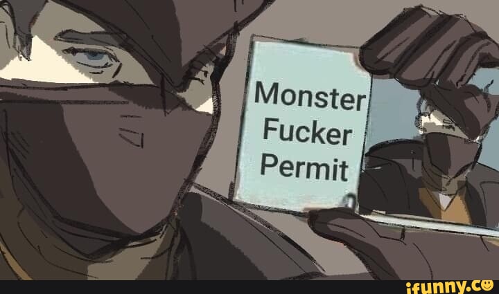 main character from bloodborne video game holding a card that says monster fucker permit