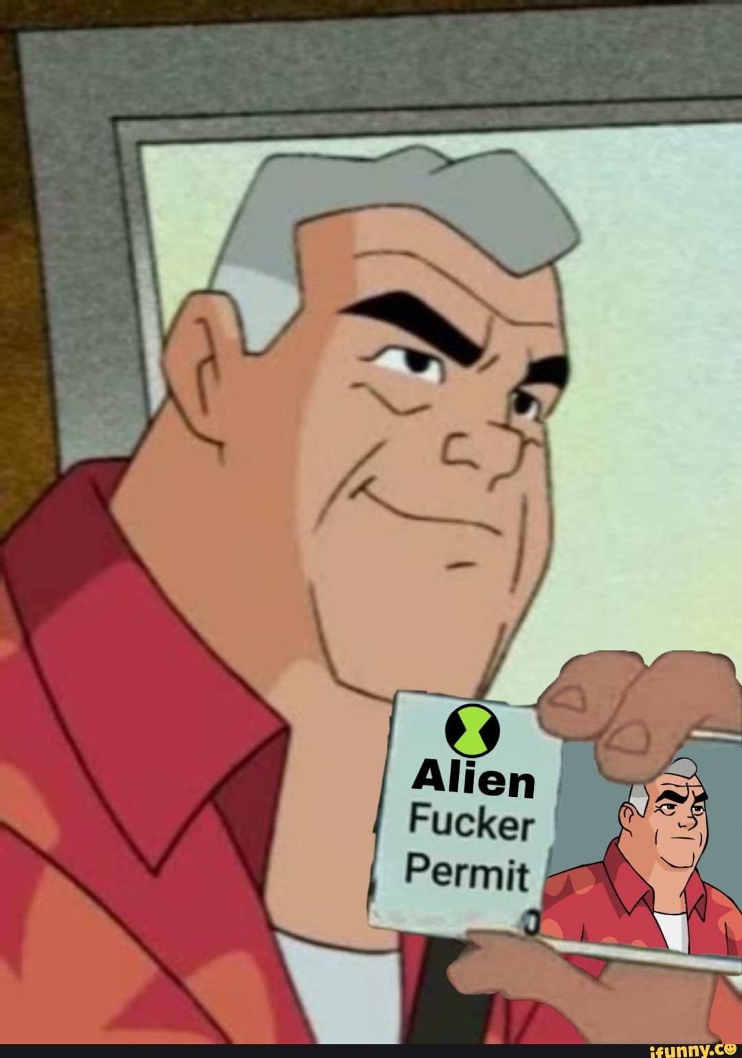 ben 10's grandpa holding a card that says alien fucker permit
